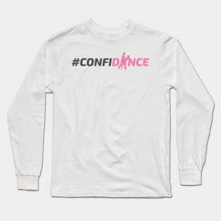 #CONFIDANCE Long Sleeve T-Shirt